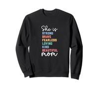 She Strong Brave Fearless Loving Kind Beautiful Mother's Day Sweatshirt