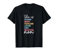 She Strong Brave Fearless Loving Kind Beautiful Mother's Day T-Shirt