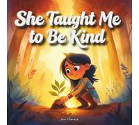 She Taught Me to Be Kind: A Mother’s Day Indigenous Story About Kindness, Love, and the Gifts We Pass Down