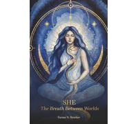 SHE: The Breath Between Worlds
