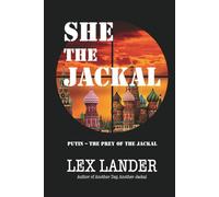 She The Jackal: Putin - The Prey of the Jackal