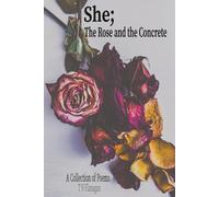 She; The Rose and the Concrete