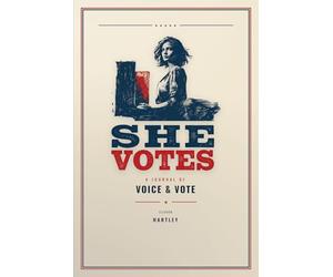 She Votes: A Journal of Voice and Vote: Write Your Voice. Cast Your Vote. Change What Comes Next