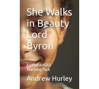 She Walks in Beauty Lord Byron: A Level AHEAD Teaching Pack