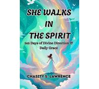 She Walks in the Spirit: 365 Days of Divine Direction & Daily Grace