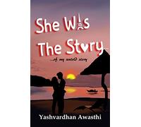 She was the story....of my untold story