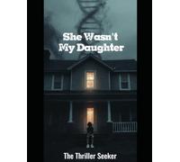 She Wasn’t My Daughter