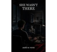 She Wasn't There