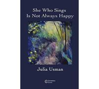 She Who Sings Is Not Always Happy