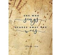 She Who Sings Scares Away Her Woes Thank You: Thank You Gift For Music Teacher, Voice Instructor, Or Choir Teacher Blank Staff Paper Notebook
