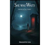 She Who Waits: Time does not heal. It haunts.