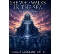SHE WHO WALKS IN THE SEA