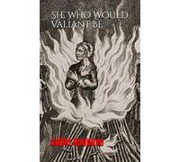 She Who Would Valiant Be