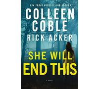 She Will End This A romantic thriller where the past won’t stay buried - Colleen Coble - Thomas nelson - ebook (ePub) - Livre