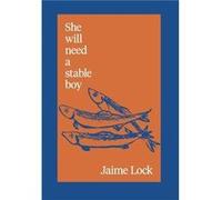 She will need a stable boy - Jaime Lock - Fourteen Publishing - Livre en Anglais - Paperback Jaime LockJaime Lock (Auteur)