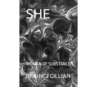 SHE: WOMAN OF SUBSTANCE