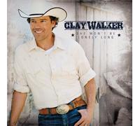 She Won't Be Lonely Long by Clay Walker (2010-06-08)