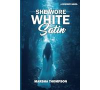 SHE WORE WHITE SATIN