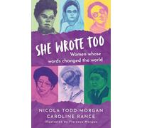 She Wrote Too: Women whose words changed the world