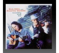 Shea, Rick & Kearns, Bradley - Trouble & Me