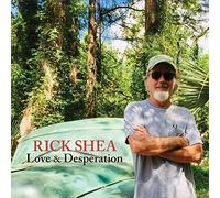 Shea, Rick - Love & Desperation