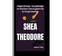 SHEA THEODORE: Vegas Strong - Un patinage en douceur vers la gloire de la Coupe Stanley