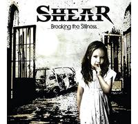 Shear - Breaking The Silence [Import]