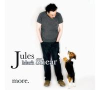 Shear, Jules Mark - More
