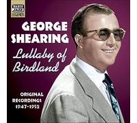 George Shearing – Lullaby Of Birdland – Édition import – NAXOS