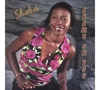 Sheba - Shame on You