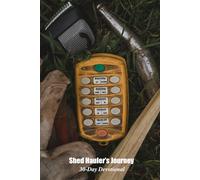 Shed Hauler’s Journey: 30-Day Devotional for the Long Haul