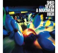 Shed Seven – A Maximum High – Proper