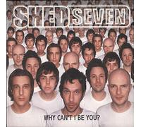 Shed Seven - Why Can't I Be You [Vinyl Single]