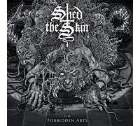 Shed the Skin - The Forbidden Arts (Black Vinyl)
