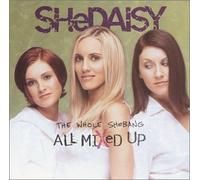 Shedaisy - Whole Shebang:All Mixedup