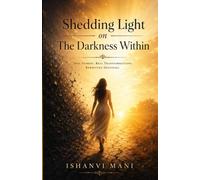 Shedding Light on the Darkness Within