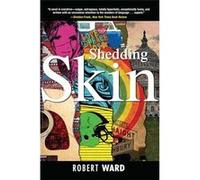Shedding Skin - Robert Ward - Simon amp Schuster - Livre en Anglais Robert WardRobert Ward (Auteur)