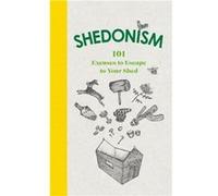 Shedonism by Ben Williams Unknown (Auteur)