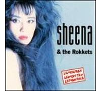 Sheena & the Rokkets - Sex Tea Lemon Rock
