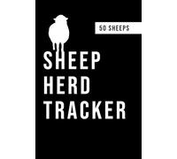 Sheep Herd Tracker - Breeding, Health & Pedigree Record Book: Track lambing, vaccinations, medical treatments, and bloodlines - Practical sheep farm management logbook