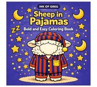 Sheep in Pajamas: Coloring Book for Adults and Teens, Bold and Easy, Big and Simple Designs for Stress Relief Featuring Animals, Patterns, and More
