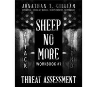 Sheep No More Workbook 1 Threat Assessment by Jonathan T Gilliam Jonathan T Gilliam (Auteur)