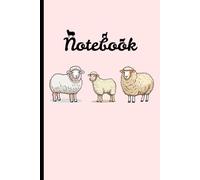 Sheep Notebook: Cute Sheep Lined Journal: The Perfect Novelty Gift for a Anyone who Loves Sheep, Lambs & Farm Animals