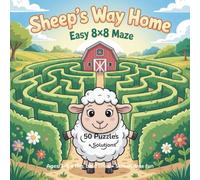 Sheep’s Way Home: Easy 8×8 Maze • 50 Puzzles + Solutions • Ages 3-5