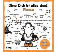 sheepworld Ohne Dich ist alles doof, Mama: Zum Ausfüllen und Verschenken (Relié)