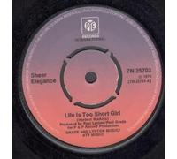 Sheer Elegance - LIFE IS TOO SHORT GIRL 7" (45) UK PYE 1976 4 PRONGED LABEL DESIGN B/W LOVE IS THE REASON WHY (7N25703)