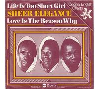 Sheer Elegance , - Life Is Too Short Girl [Vinyl Single 7'']