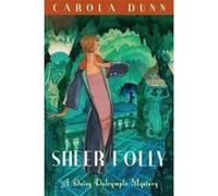 Sheer Folly Dunn, Carola (Auteur)