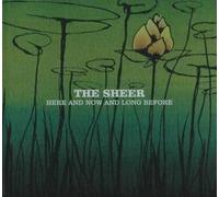 Sheer - Here Now and Long. [Import]