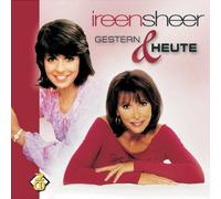 Sheer,Ireen - Gestern & Heute
